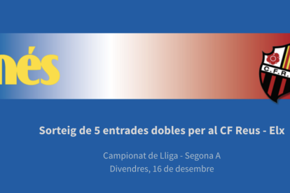 Sortegem entraSortegem entrades pel CF Reus - Elx CFdes pel CF Reus - Elx CF