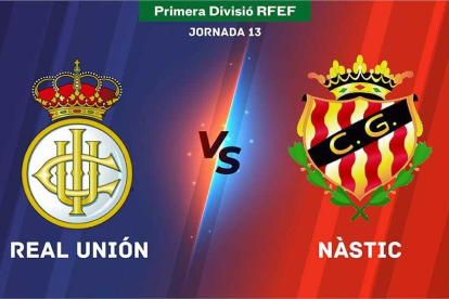 Sigue en directo el Real Unión-Nàstic