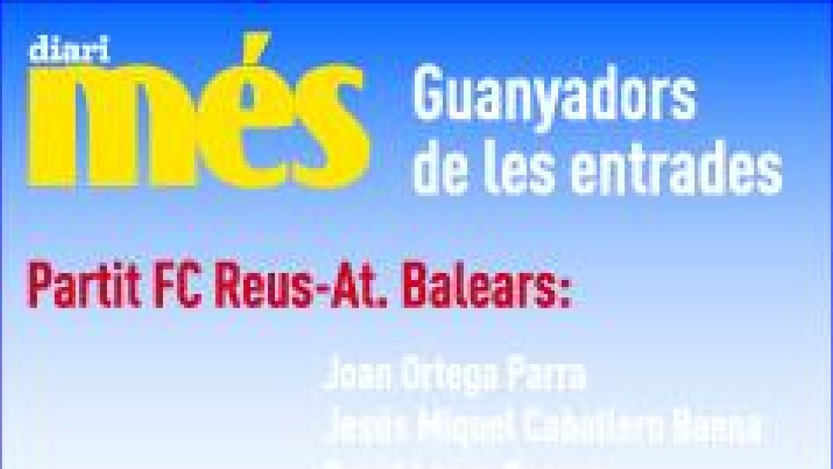 Consulta els guanyadors de les entrades pel CF Reus - At. Balears