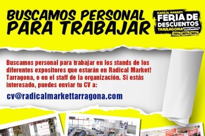 Radikal Market Tarragona busca personal per treballar a la fira de descomptes, que se celebrarà els propers 2, 3 i 4 de juny a la TAP.