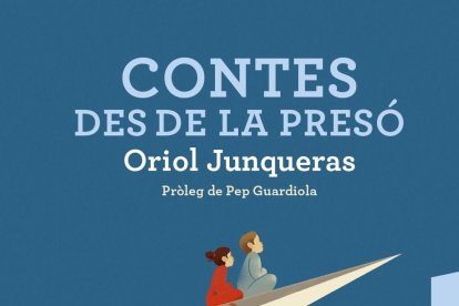 Contes des de la presó, de Oriol Junqueras.