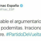 Una piulada d'Fnac España incendia les xarxes