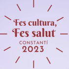 Cartelldel ciclo de cultura 'Fes Cultura, Fes Salut' de Constantí.