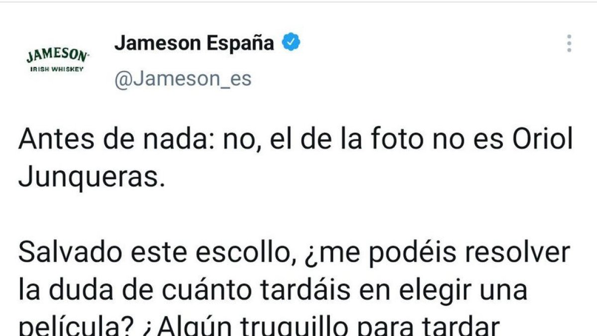 El whisky Jameson tiene que retirar por|para las quejas un tuit en el cual bromeaba con Junqueras