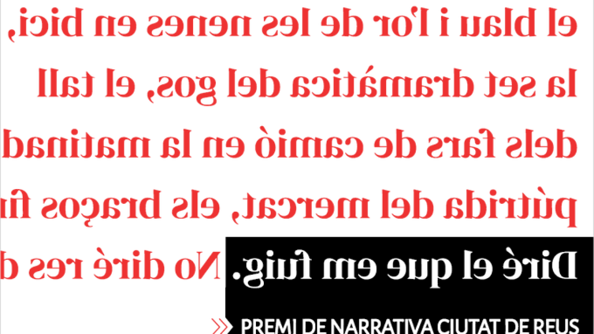 Augmenta la dotació del Premi de Narrativa Ciutat de Reus «Diré el que em fuig»